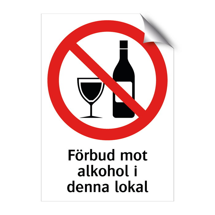 Förbud mot alkohol i denna lokal & Förbud mot alkohol i denna lokal