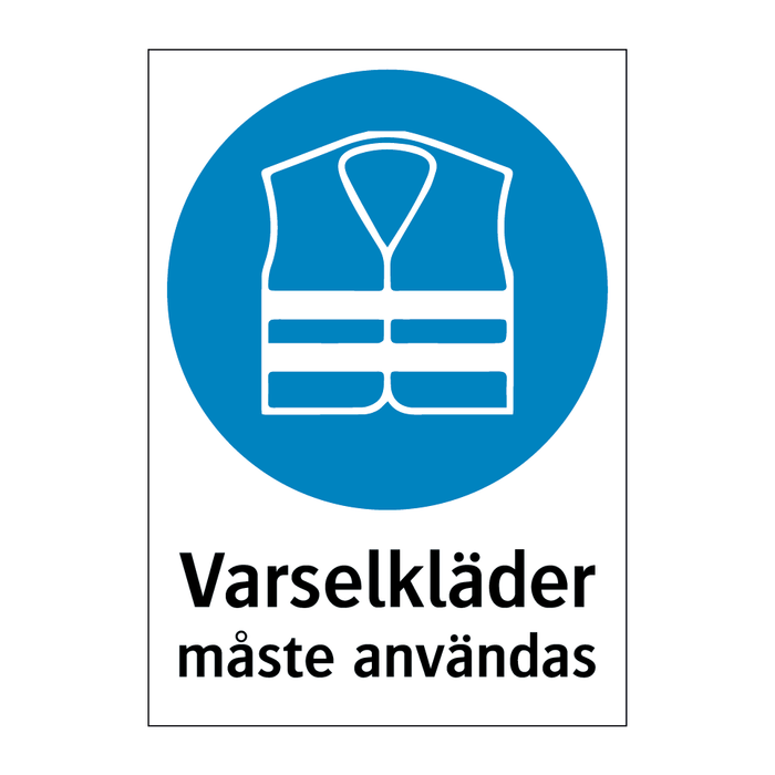 Varselkläder måste användas & Varselkläder måste användas