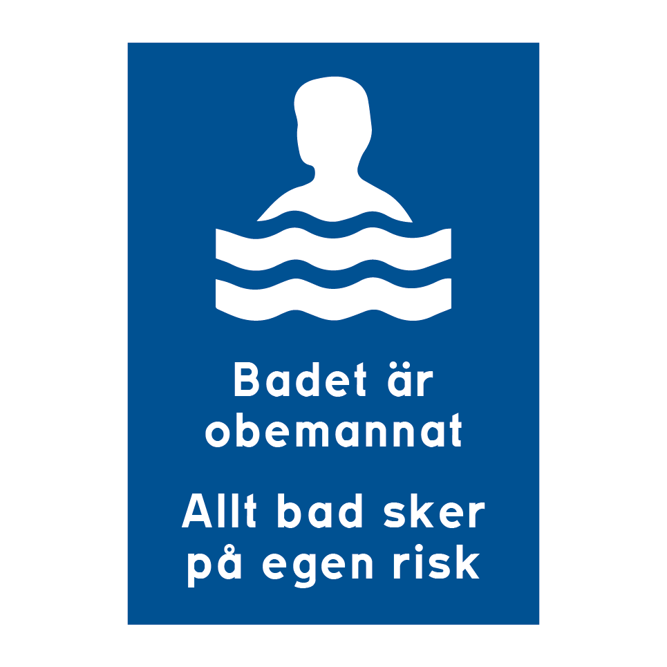 Badet är obemannad - Allt bad sker på egen risk