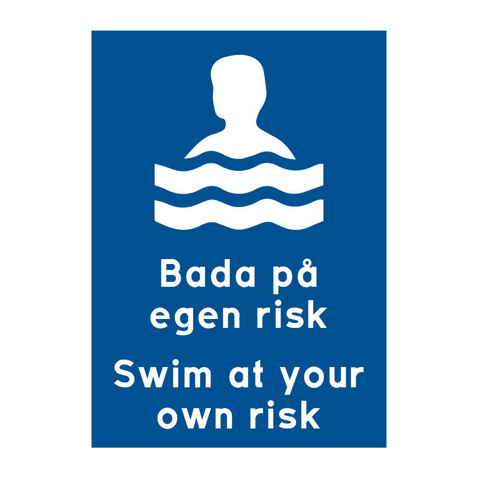 Bada på egen risk Swim at your own risk & Bada på egen risk Swim at your own risk