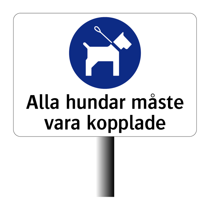 Pinnskylt - Alla hundar måste vara kopplade & Pinnskylt - Alla hundar måste vara kopplade