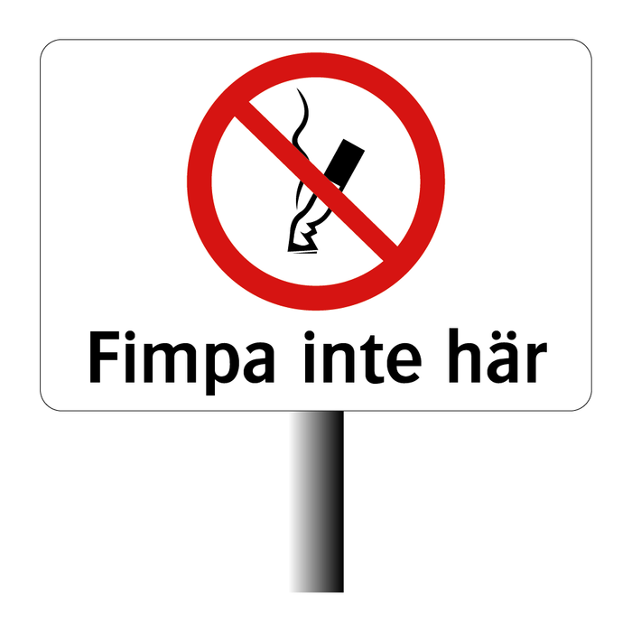 Pinnskylt - Fimpa inte här & Pinnskylt - Fimpa inte här