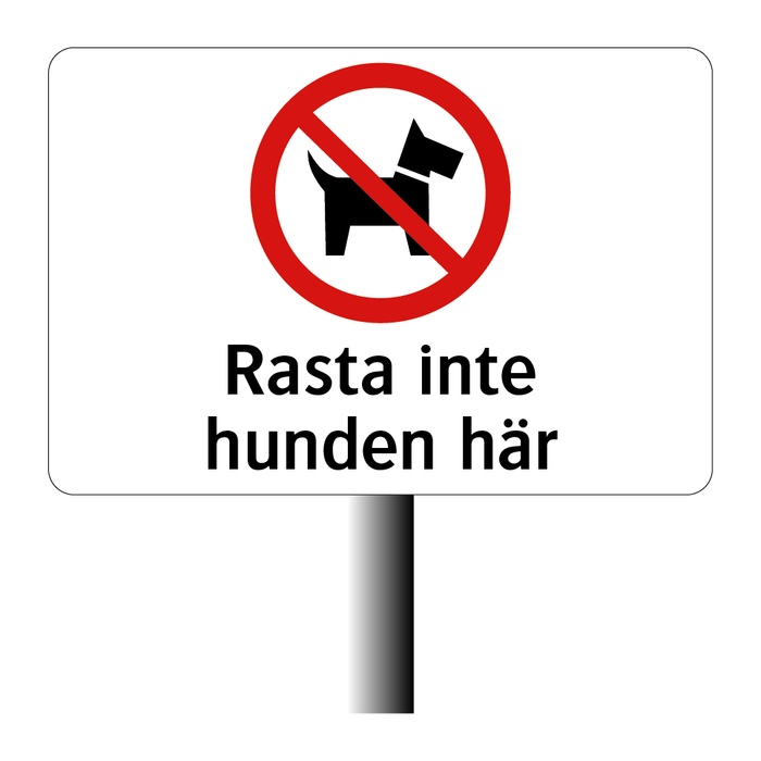 Pinnskylt - Rasta inte hunden här 1 & Pinnskylt - Rasta inte hunden här 1