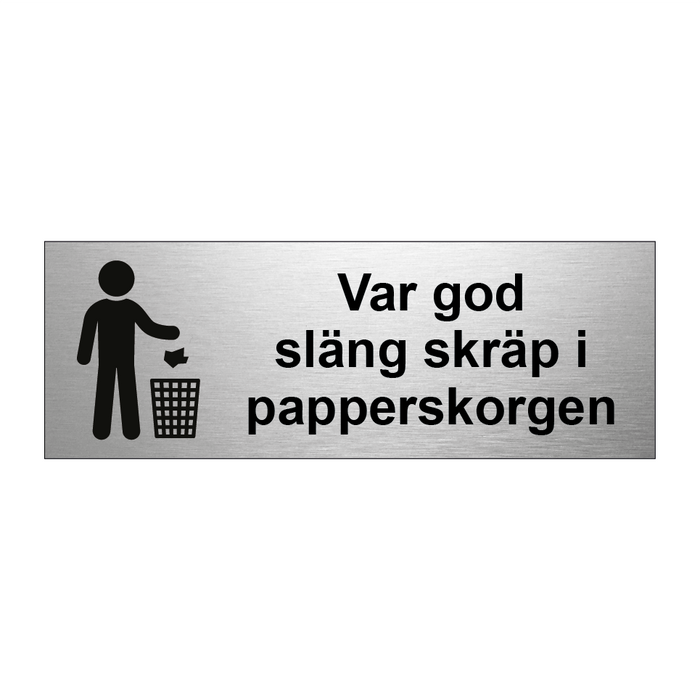 Var god släng skräp i papperskorgen & Var god släng skräp i papperskorgen