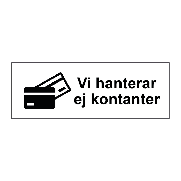 Vi hanterar ej kontanter & Vi hanterar ej kontanter & Vi hanterar ej kontanter