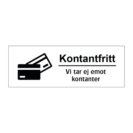 Kontantfritt vi tar ej emot kontanter & Kontantfritt vi tar ej emot kontanter