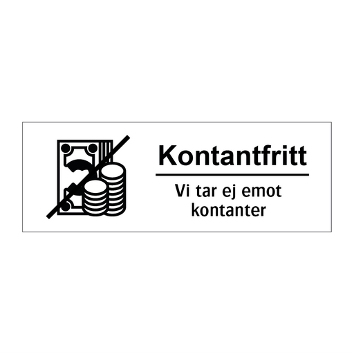 Kontantfritt vi tar ej emot kontanter & Kontantfritt vi tar ej emot kontanter