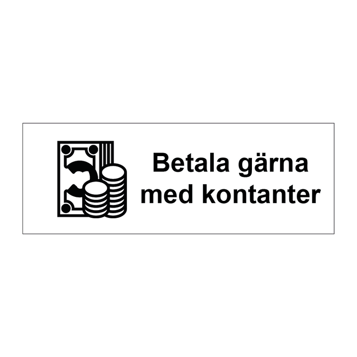 Betala gärna med kontanter & Betala gärna med kontanter & Betala gärna med kontanter