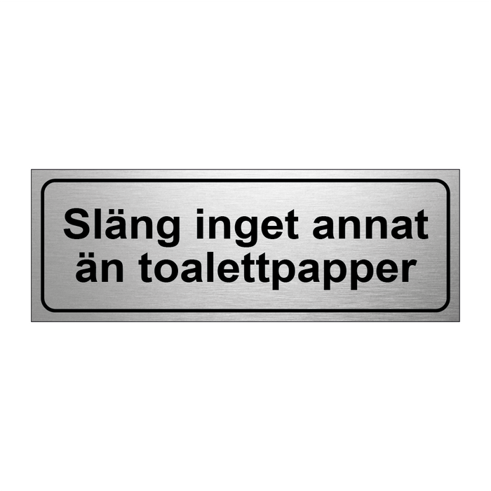 Släng inget annat än toalettpapper & Släng inget annat än toalettpapper