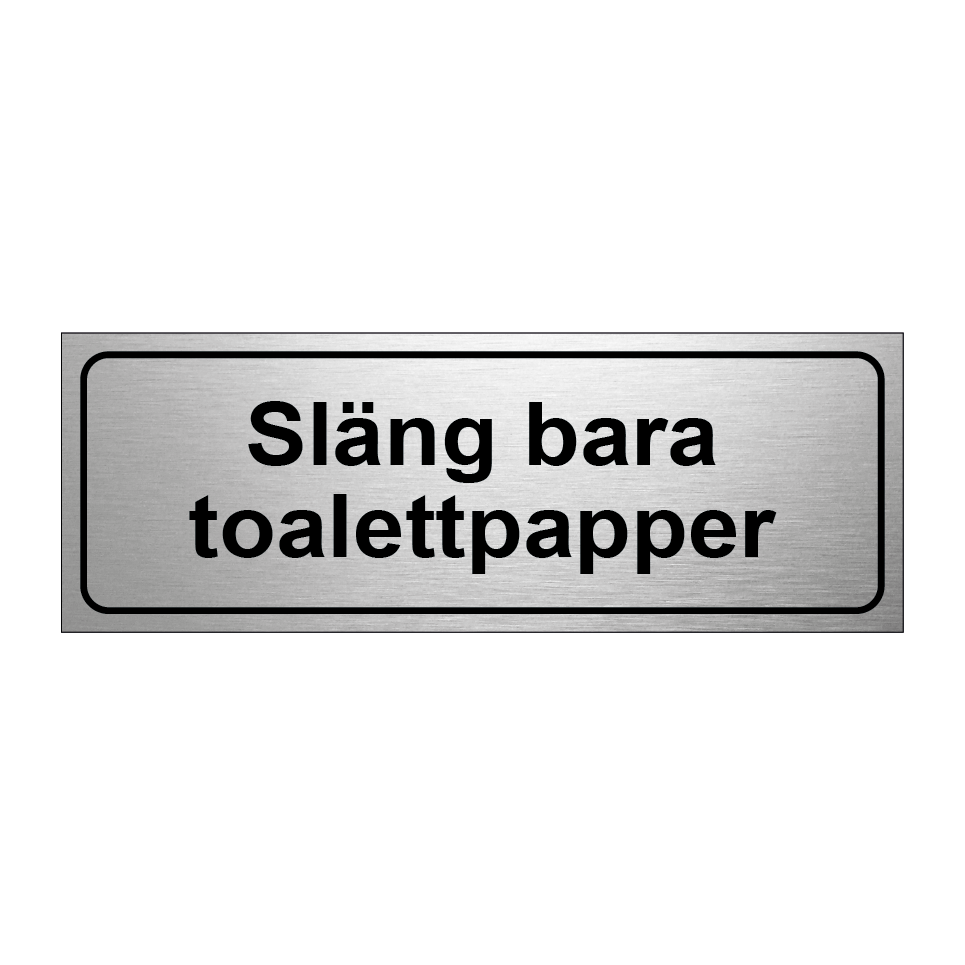 Släng bara toalettpapper & Säng bara toalettpapper & Säng bara toalettpapper