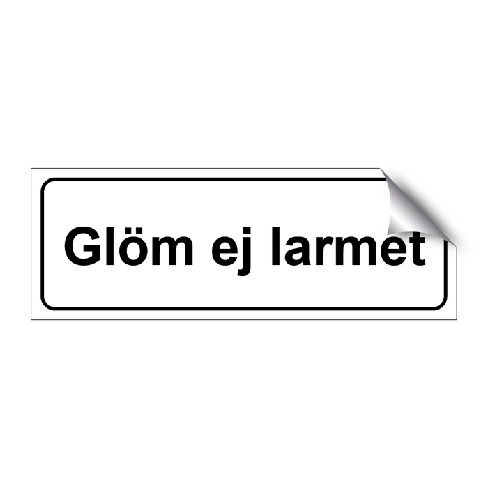 Glöm ej larmet & Glöm ej larmet