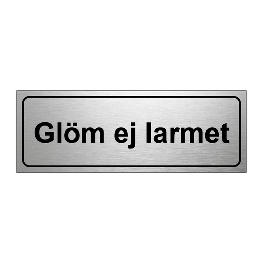 Glöm ej larmet & Glöm ej larmet & Glöm ej larmet & Glöm ej larmet & Glöm ej larmet