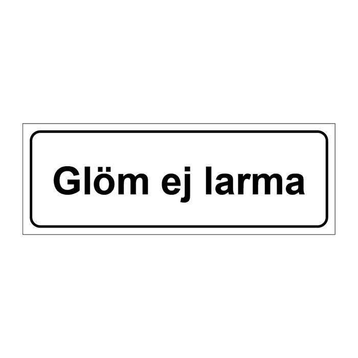 Glöm ej larma & Glöm ej larma & Glöm ej larma & Glöm ej larma & Glöm ej larma & Glöm ej larma