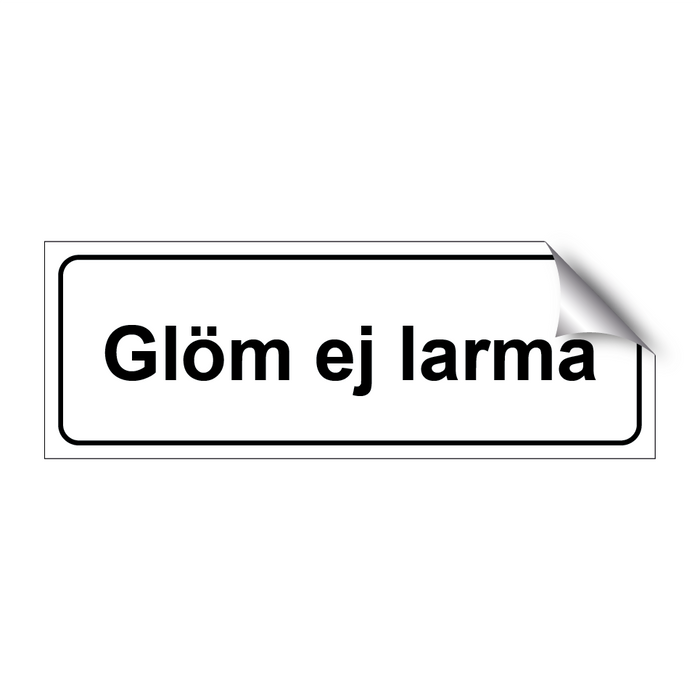 Glöm ej larma & Glöm ej larma