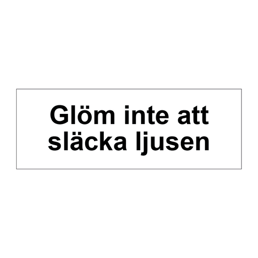 Glöm inte att släcka ljusen & Glöm inte att släcka ljusen & Glöm inte att släcka ljusen