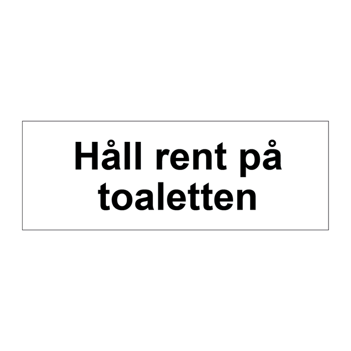 Håll rent på toaletten & Håll rent på toaletten & Håll rent på toaletten