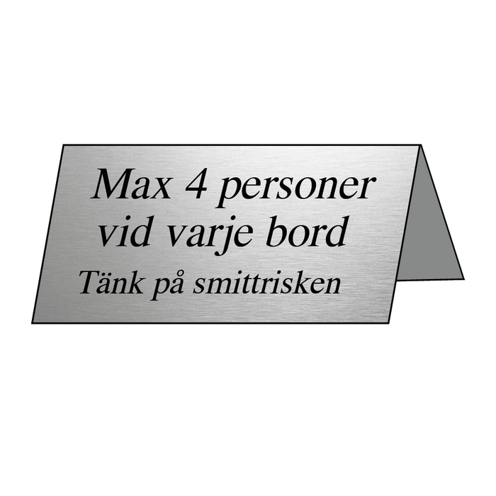 Max 4 personer vid varje bord Tänk på smittrisken