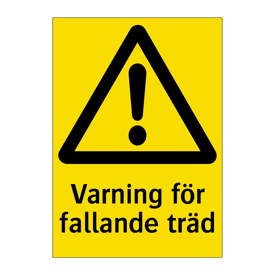 Varning för fallande träd & Varning för fallande träd & Varning för fallande träd