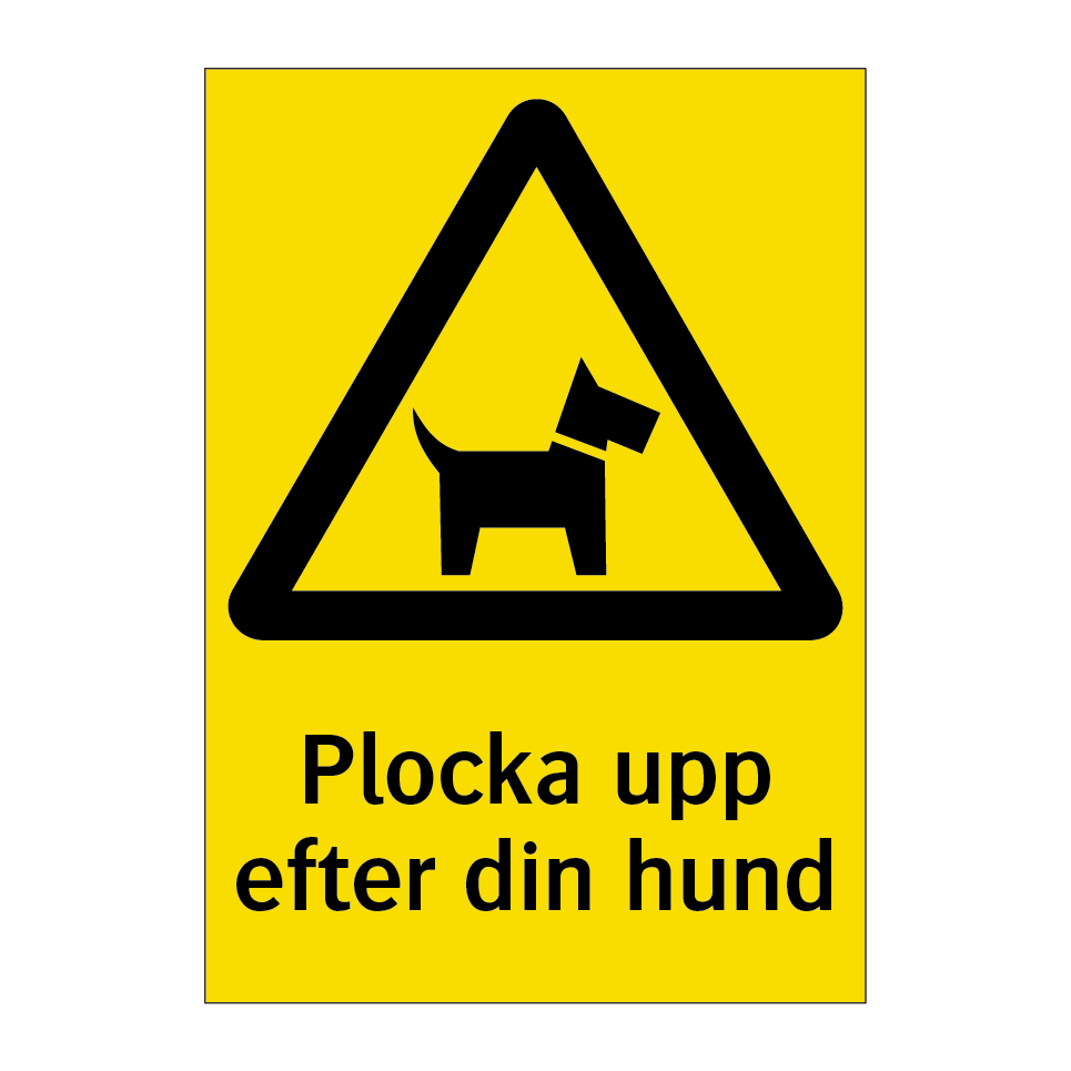 Plocka upp efter din hund & Plocka upp efter din hund & Plocka upp efter din hund