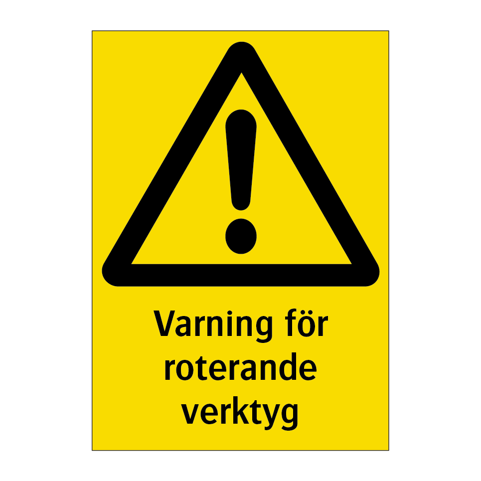 Varning för roterande verktyg & Varning för roterande verktyg & Varning för roterande verktyg