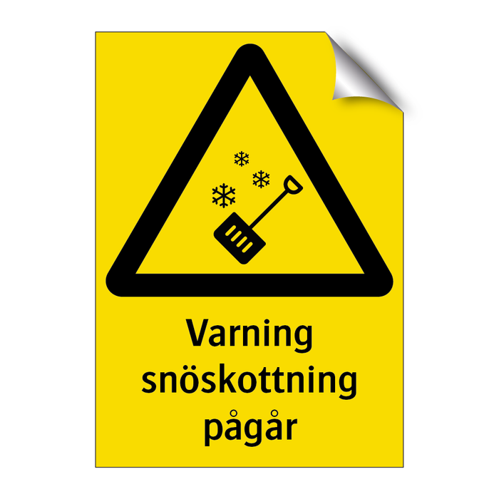 Varning snöskottning pågår & Varning snöskottning pågår