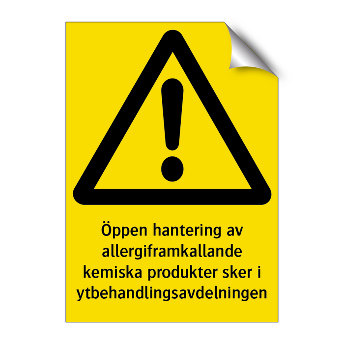 Öppen hantering av allergiframkallande kemiska produkter sker i ytbehandlingsavdelningen