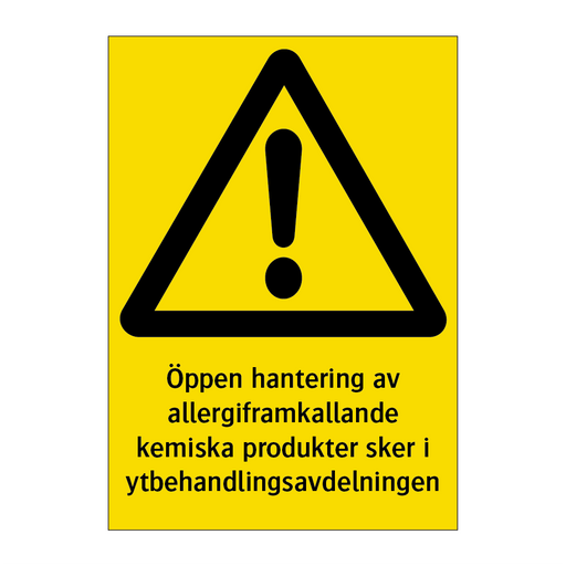 Öppen hantering av allergiframkallande kemiska produkter sker i ytbehandlingsavdelningen