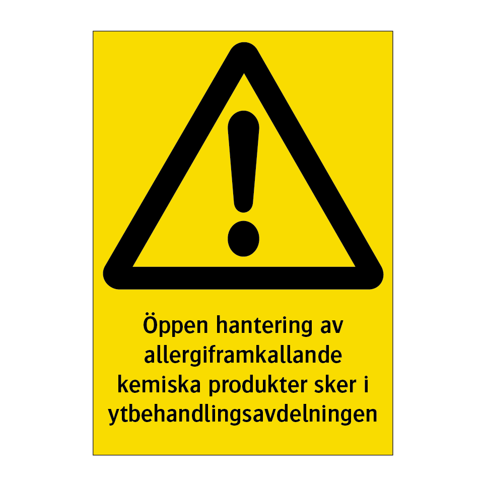 Öppen hantering av allergiframkallande kemiska produkter sker i ytbehandlingsavdelningen
