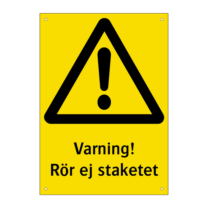 Varning rör ej staketet & Varning rör ej staketet & Varning rör ej staketet