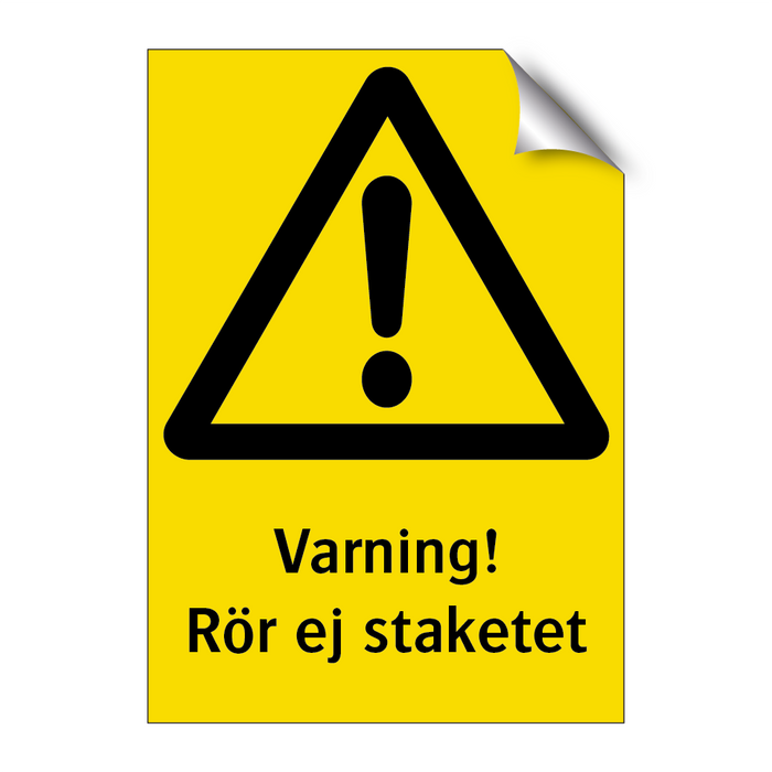 Varning rör ej staketet & Varning rör ej staketet