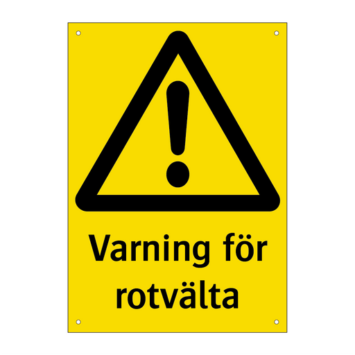 Varning för rotvälta & Varning för rotvälta & Varning för rotvälta & Varning för rotvälta