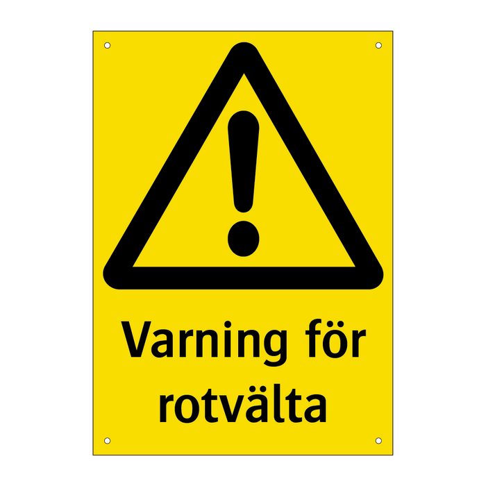 Varning för rotvälta & Varning för rotvälta & Varning för rotvälta & Varning för rotvälta