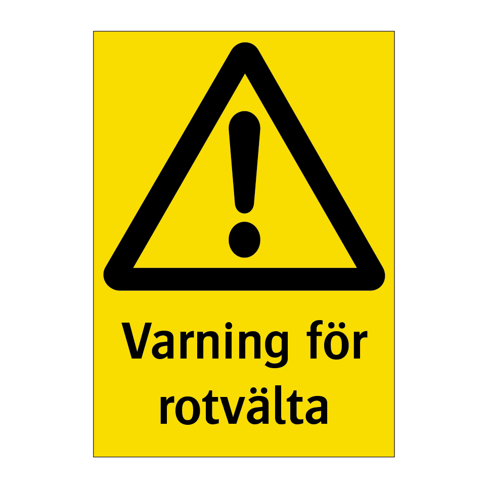 Varning för rotvälta & Varning för rotvälta & Varning för rotvälta & Varning för rotvälta