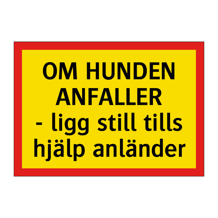 Om hunden anfaller ligg still tills hjälp anländer