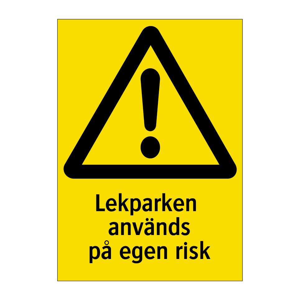 Lekparken används på egen risk & Lekparken används på egen risk