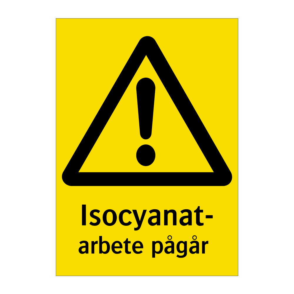 Isocyanat-arbete pågår & Isocyanat-arbete pågår & Isocyanat-arbete pågår