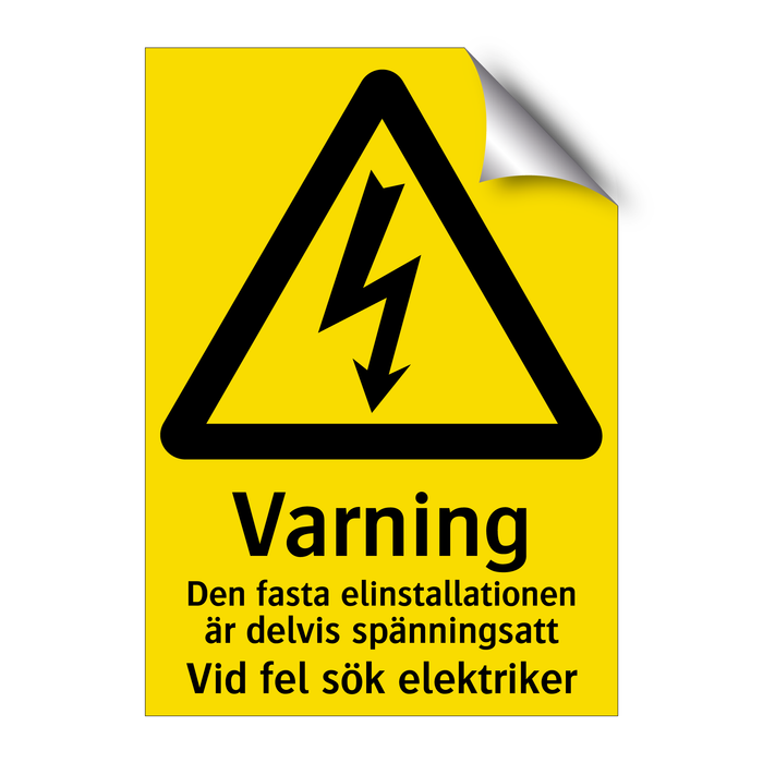 Varning den fasta elinstallationen är delvis spänningssatt vid fel sök elektriker