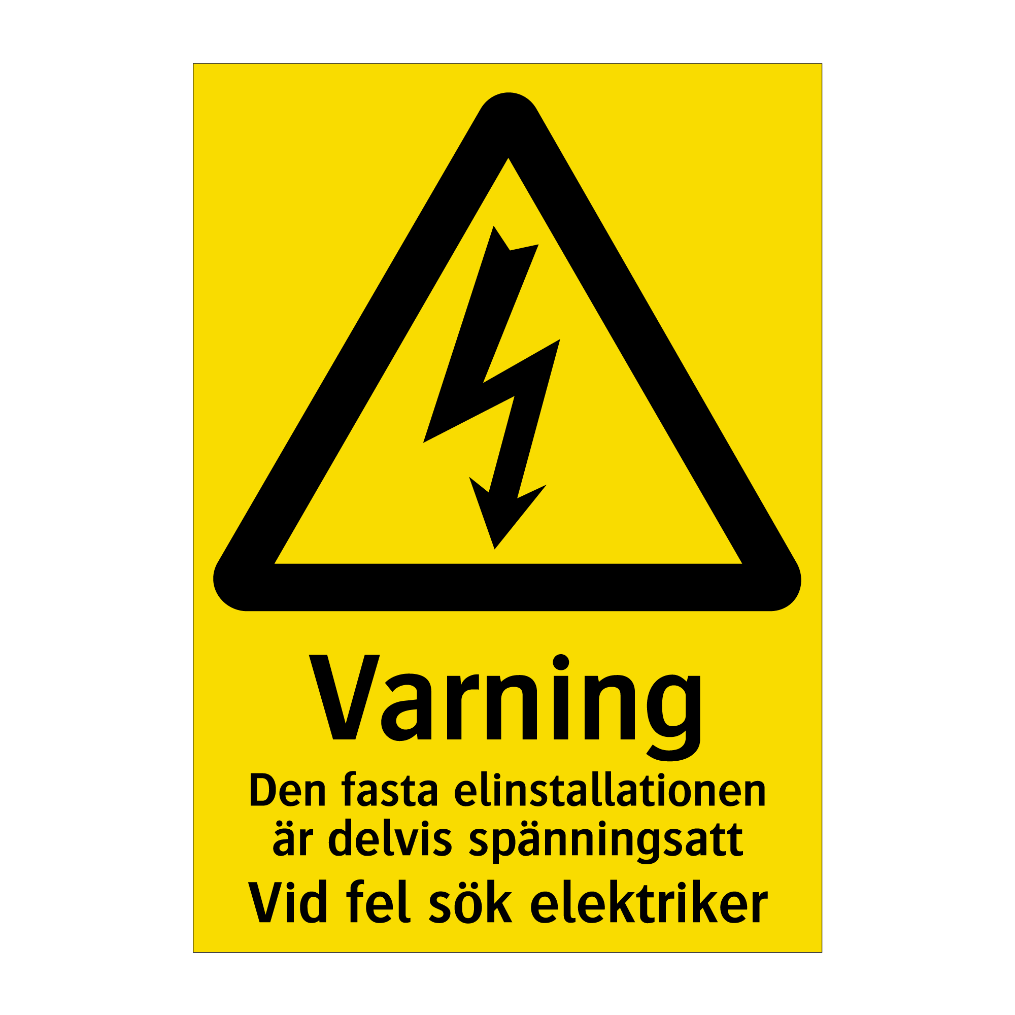 Varning den fasta elinstallationen är delvis spänningssatt Vid fel sök ...