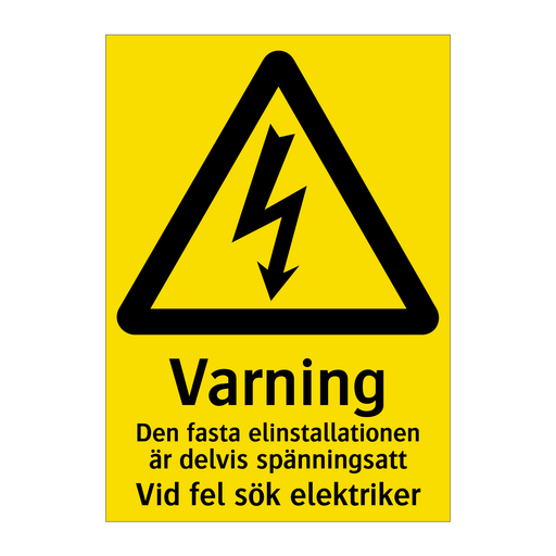 Varning den fasta elinstallationen är delvis spänningssatt vid fel sök elektriker