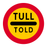 C33-1 Stopp vid tull: TULL / TOLD & C33-1 Stopp vid tull: TULL / TOLD