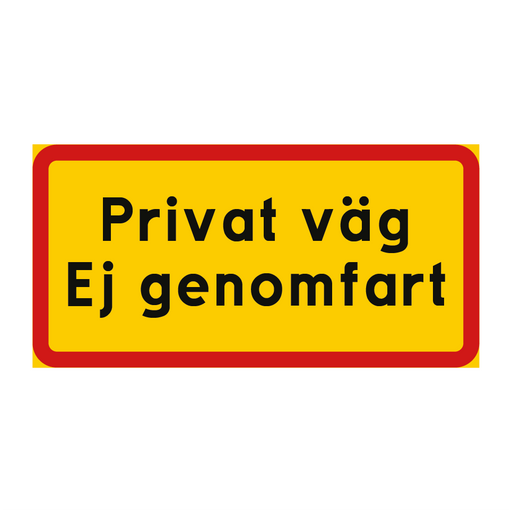 Privat väg ej genomfart & Privat väg ej genomfart & Privat väg ej genomfart