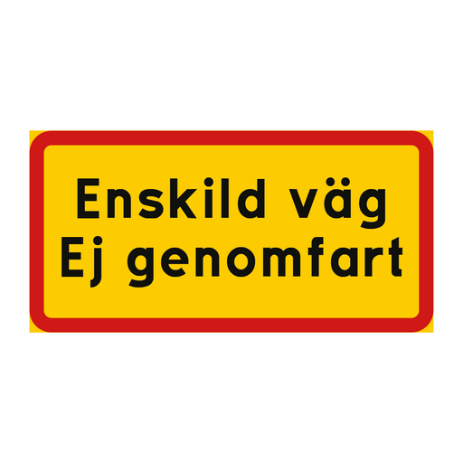 Enskild väg ej genomfart & Enskild väg ej genomfart & Enskild väg ej genomfart