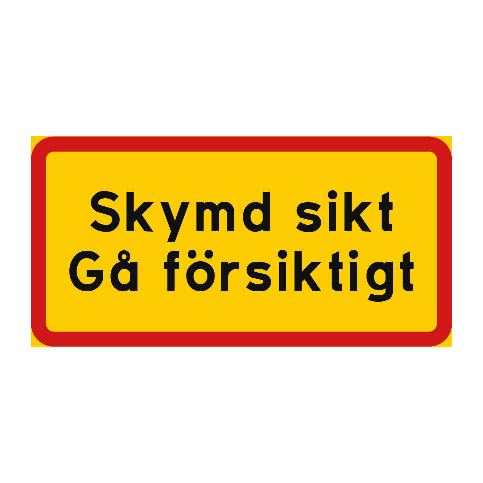 Skymd sikt gå försiktigt & Skymd sikt gå försiktigt & Skymd sikt gå försiktigt