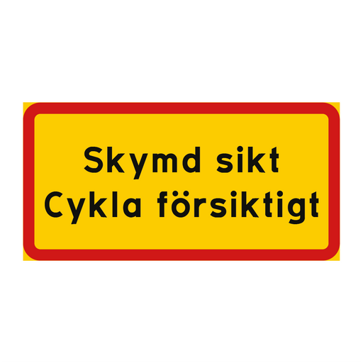 Skymd sikt Cykla försiktigt & Skymd sikt Cykla försiktigt & Skymd sikt Cykla försiktigt