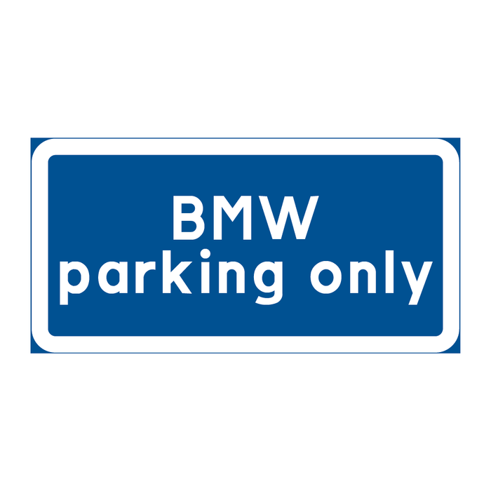 BMW parking only & BMW parking only & BMW parking only & BMW parking only & BMW parking only