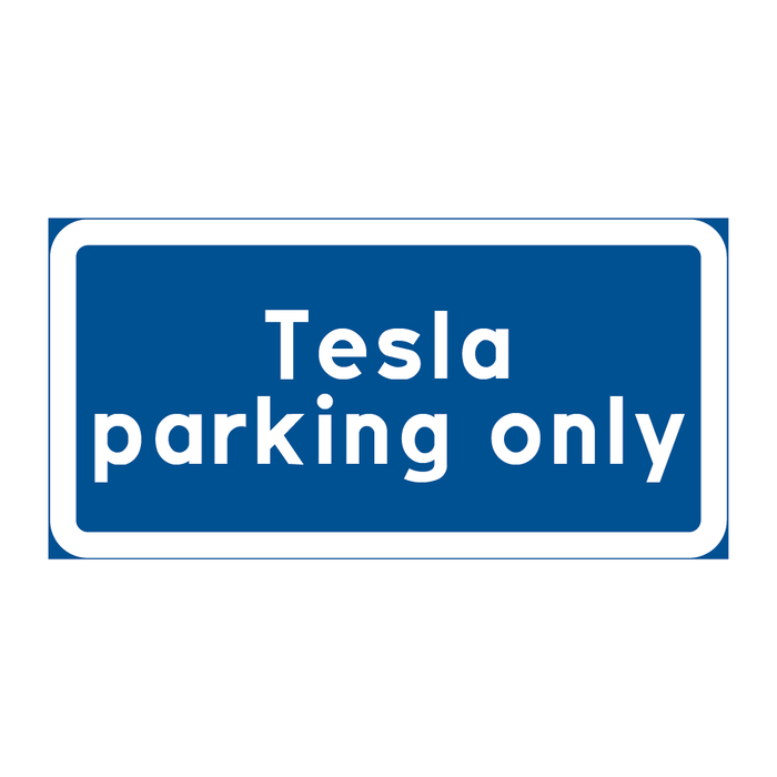 Tesla parking only & Telsa parking only & Telsa parking only & Telsa parking only
