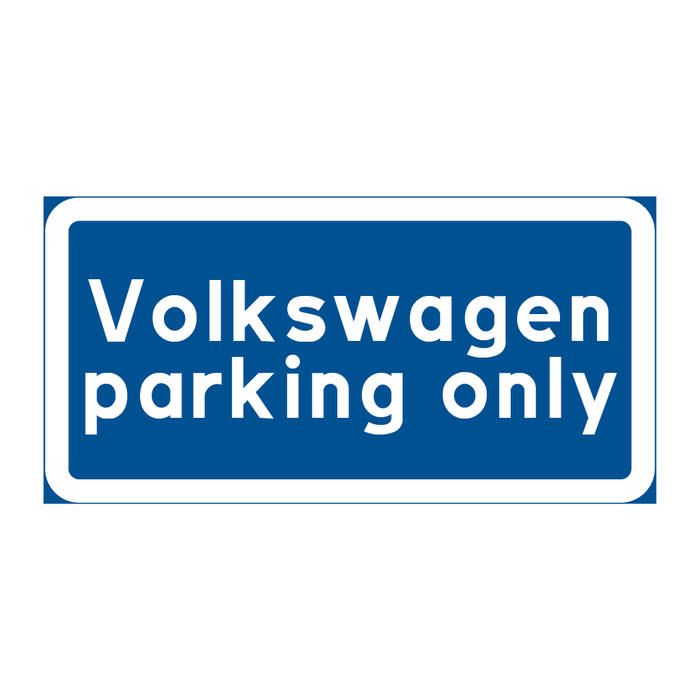 Volkswagen parking only & Volkswagen parking only & Volkswagen parking only