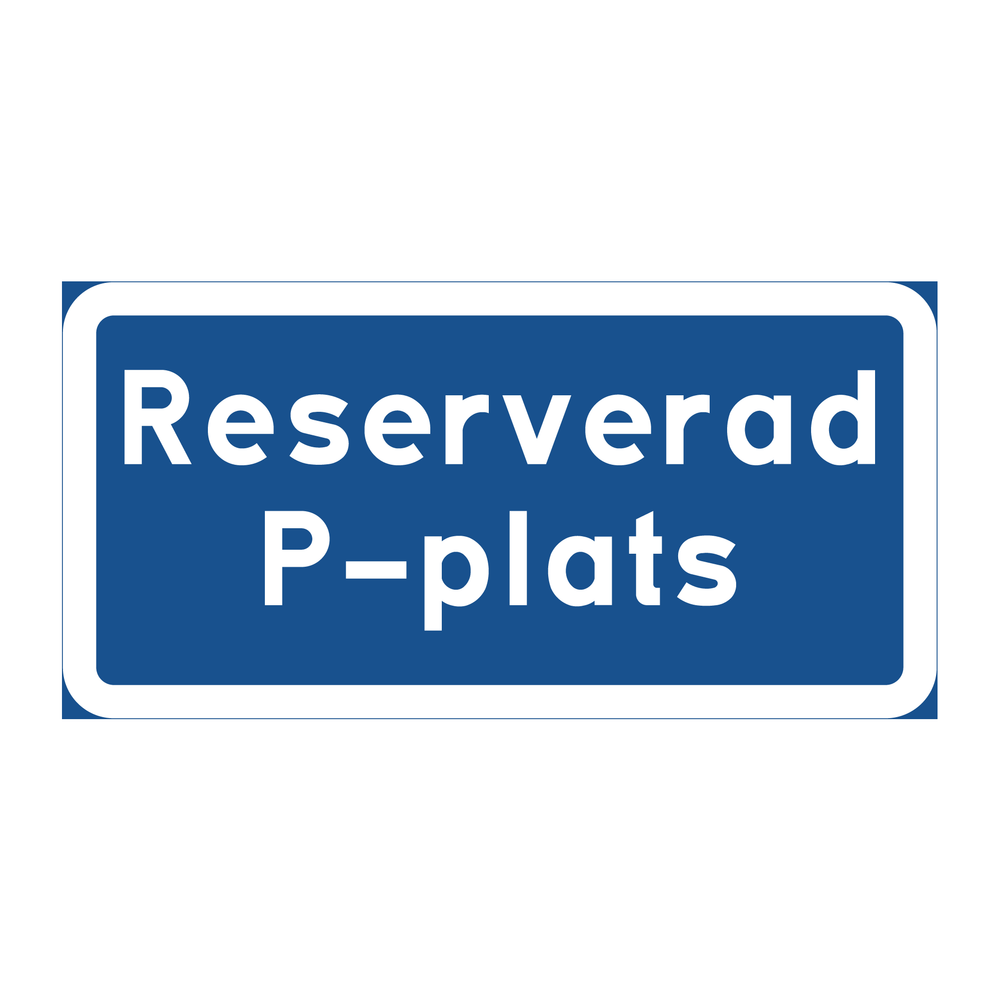 Reserverad p-plats & Reserverad p-plats & Reserverad p-plats & Reserverad p-plats