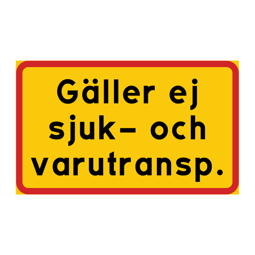 Gäller ej sjuk- och varutransport & Gäller ej sjuk- och varutransport